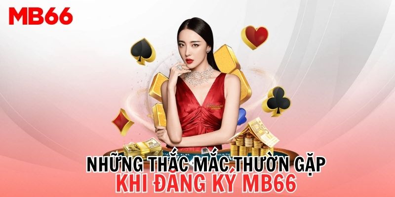 thac-mac-ve-dang-ky-mb66